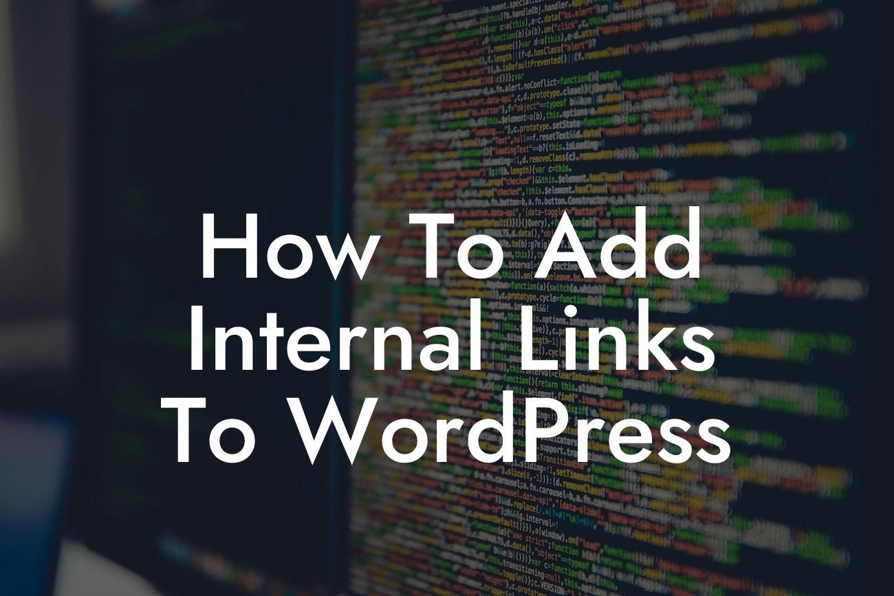 How To Add Internal Links To WordPress