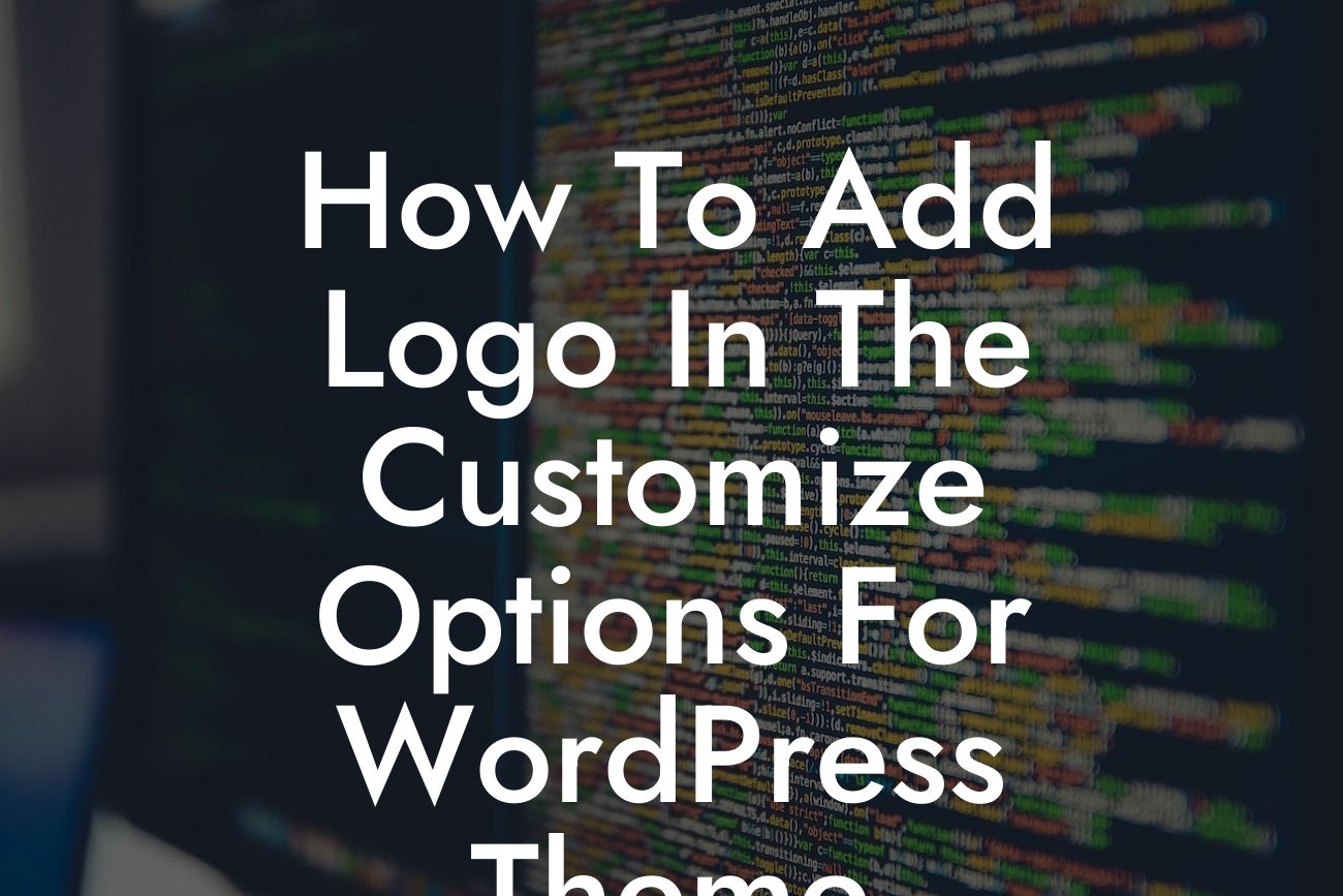 How To Add Logo In The Customize Options For WordPress Theme