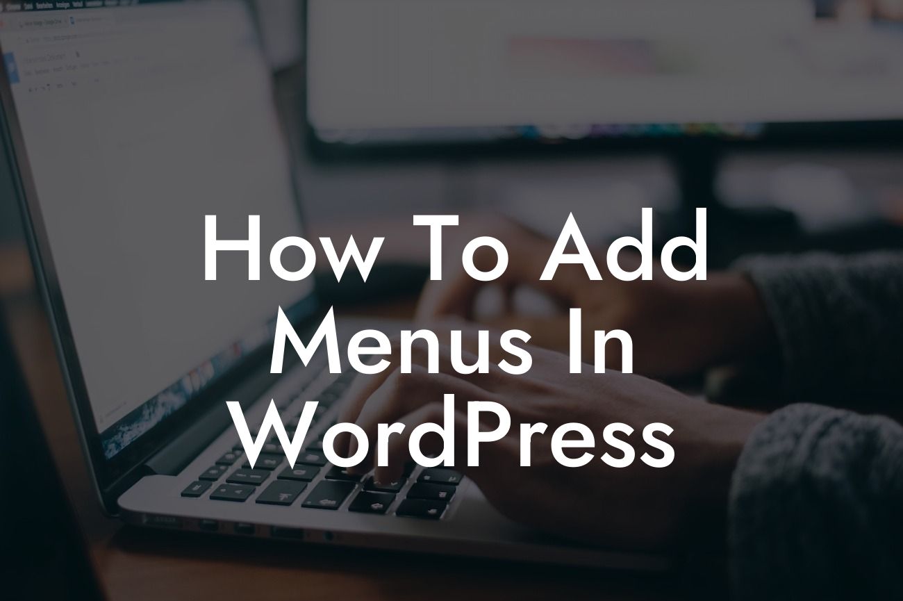 How To Add Menus In WordPress