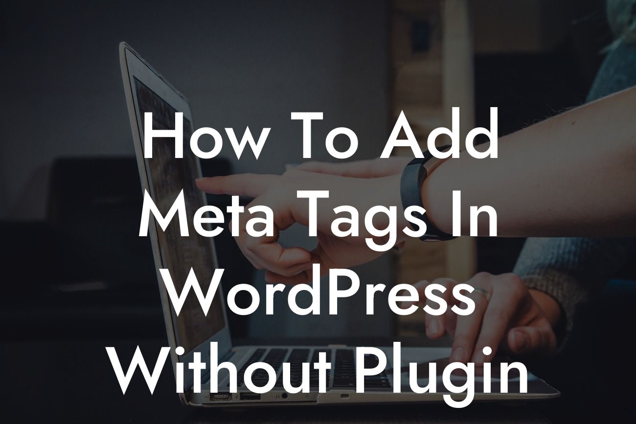 How To Add Meta Tags In WordPress Without Plugin