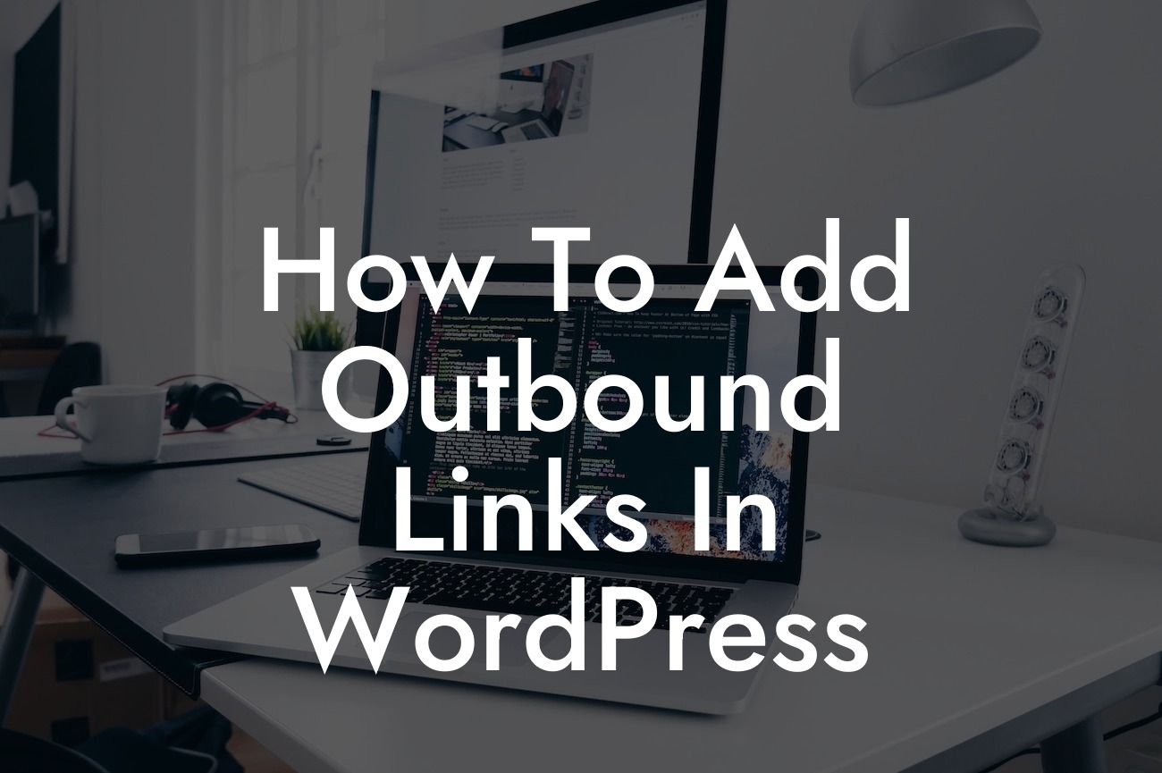 How To Add Outbound Links In WordPress