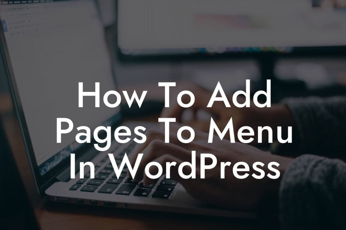 How To Add Pages To Menu In WordPress