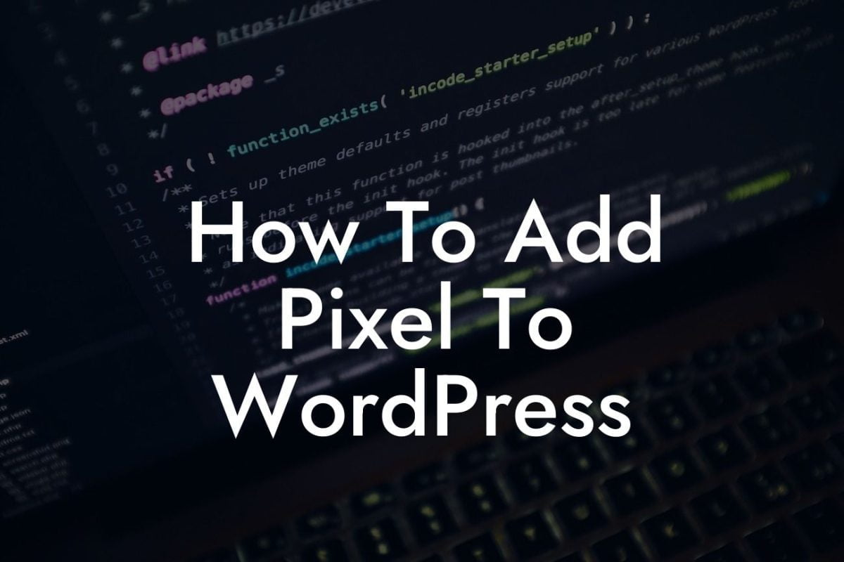 How To Add Pixel To WordPress