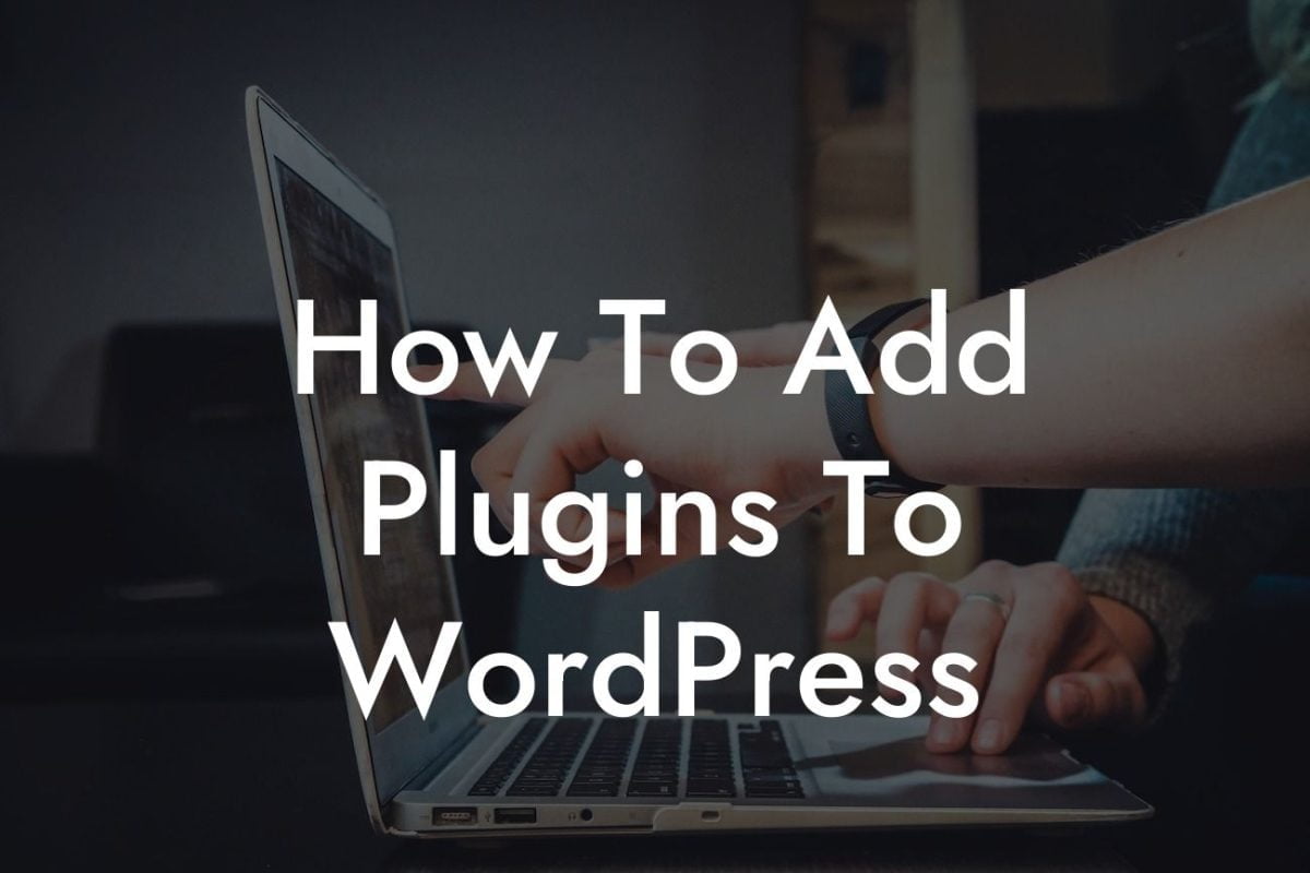 How To Add Plugins To WordPress