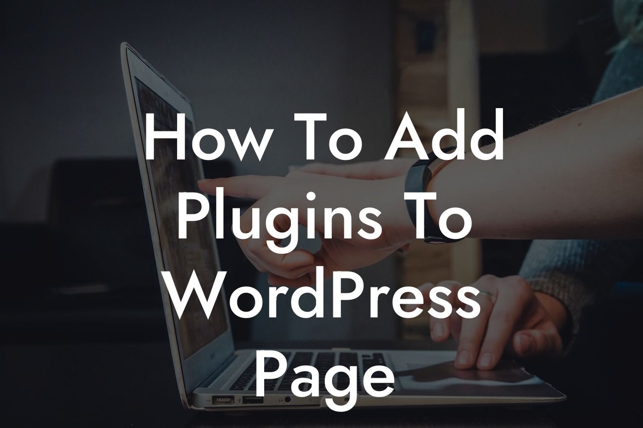 How To Add Plugins To WordPress Page