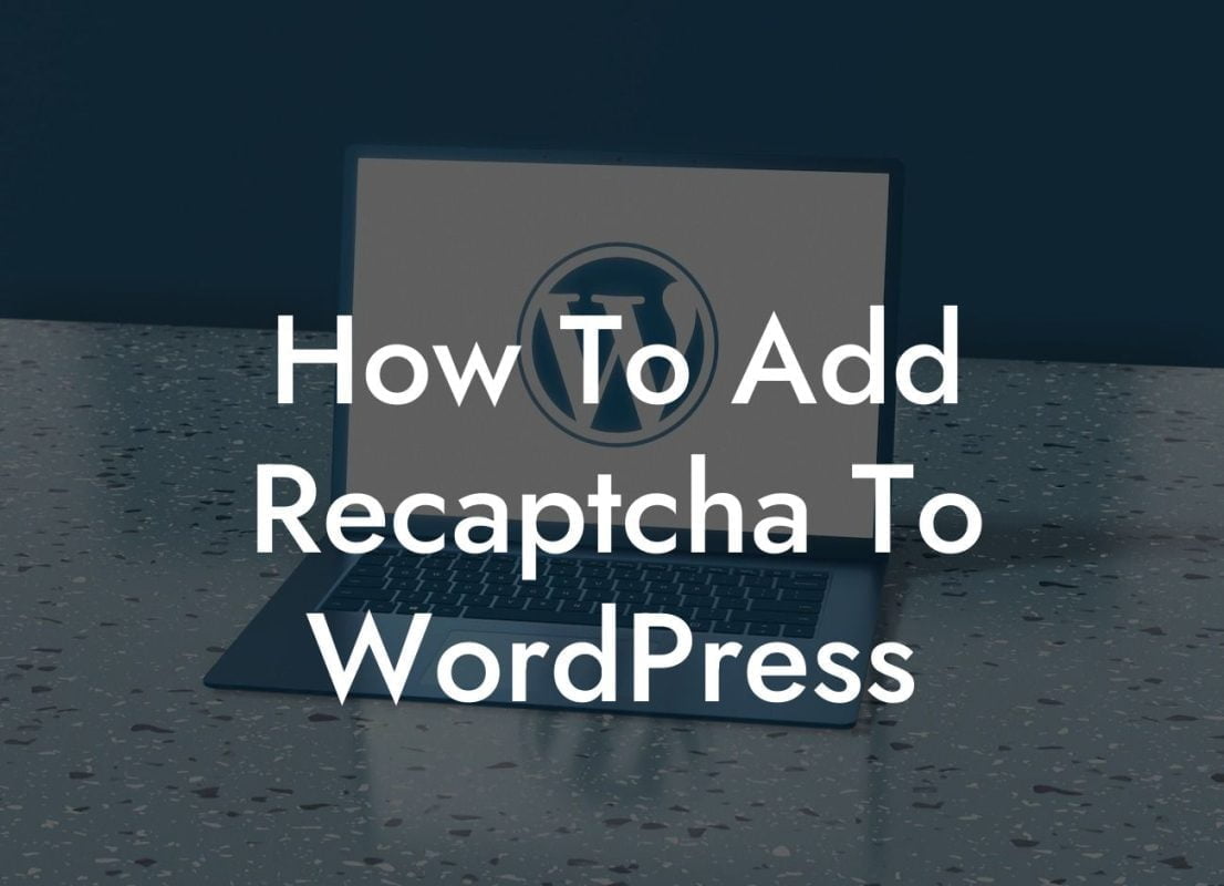 How To Add Recaptcha To WordPress