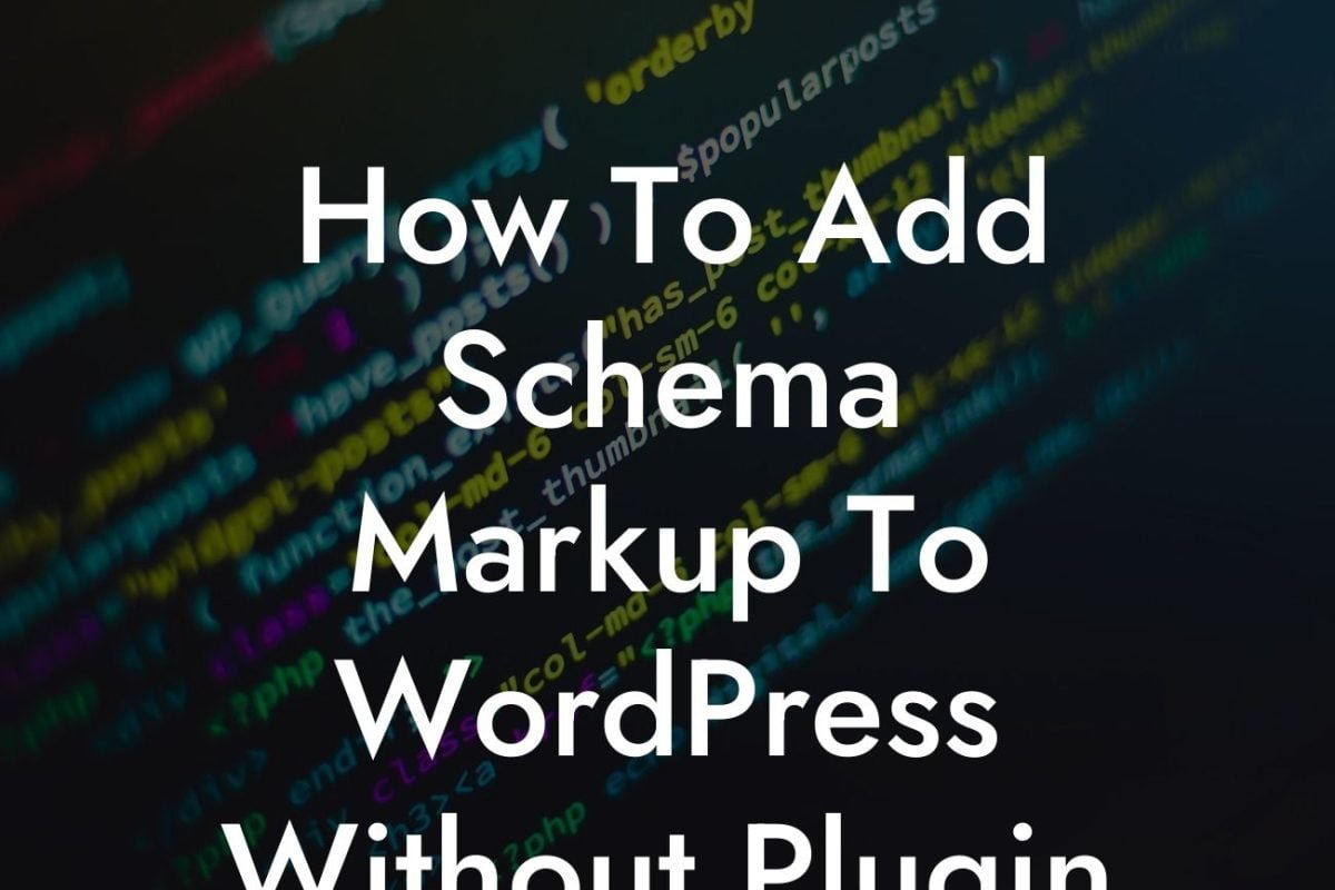 How To Add Schema Markup To WordPress Without Plugin