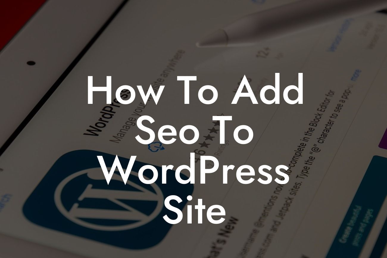 How To Add Seo To WordPress Site
