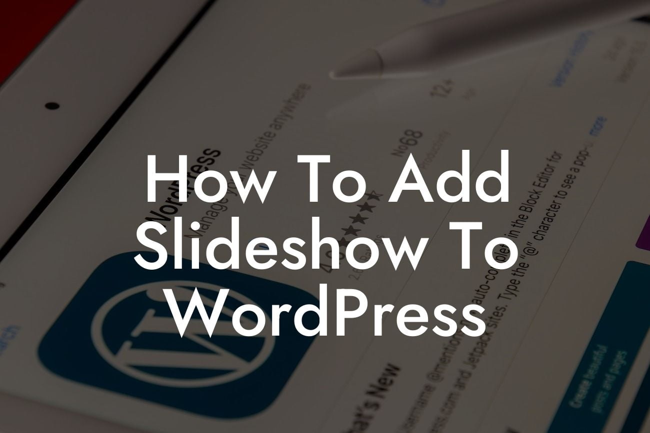How To Add Slideshow To WordPress