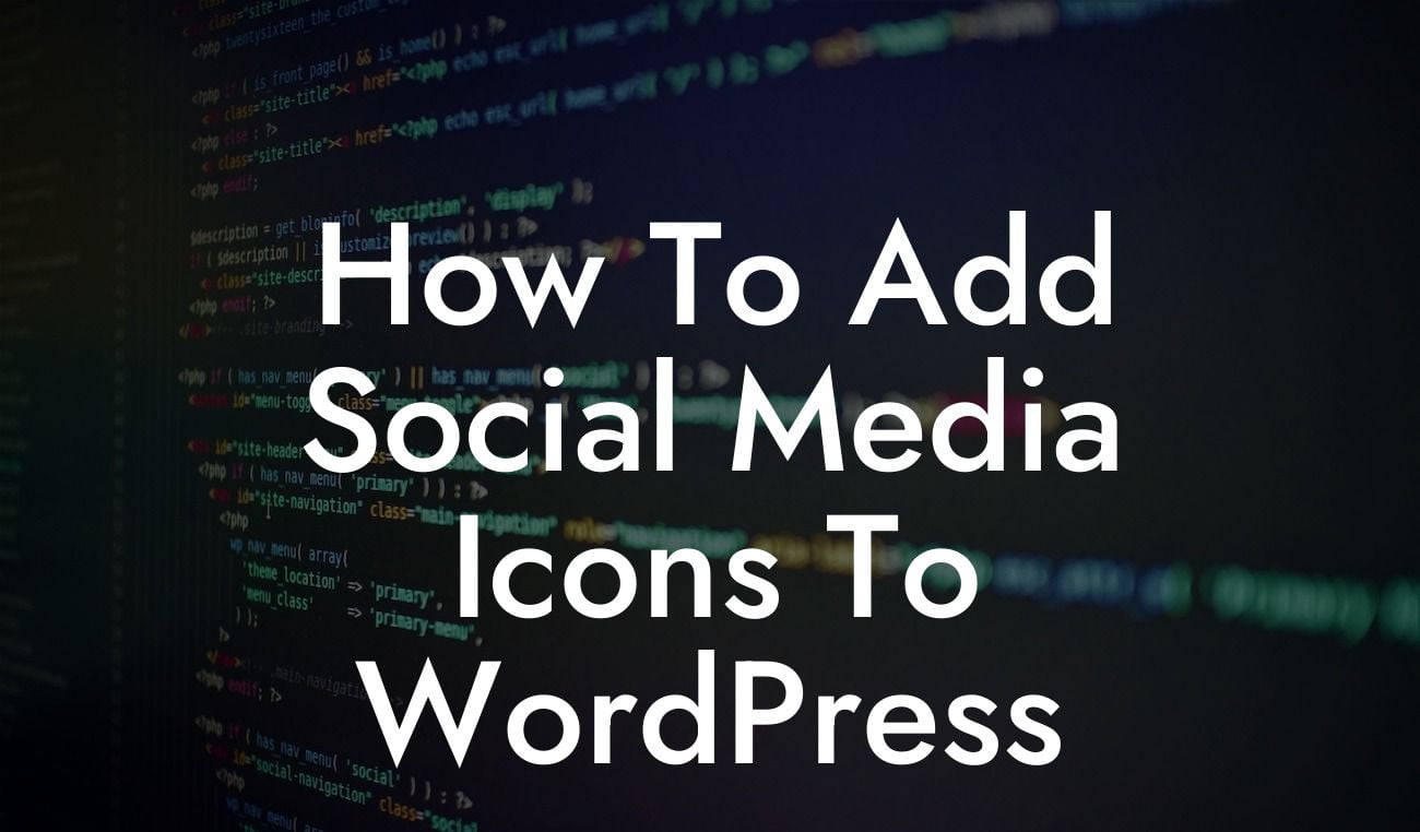 How To Add Social Media Icons To WordPress