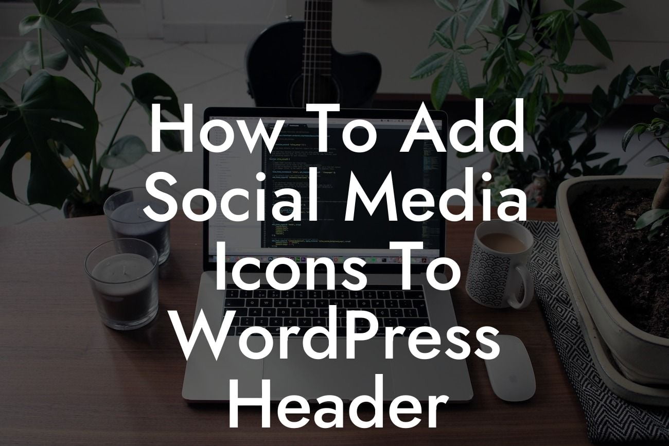 How To Add Social Media Icons To WordPress Header
