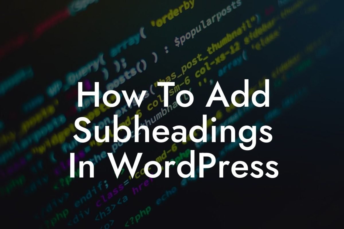 How To Add Subheadings In WordPress