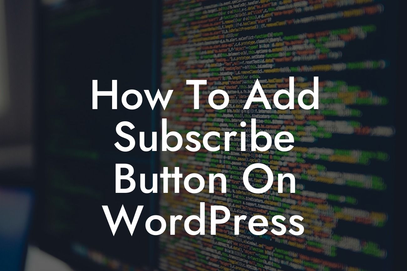 How To Add Subscribe Button On WordPress