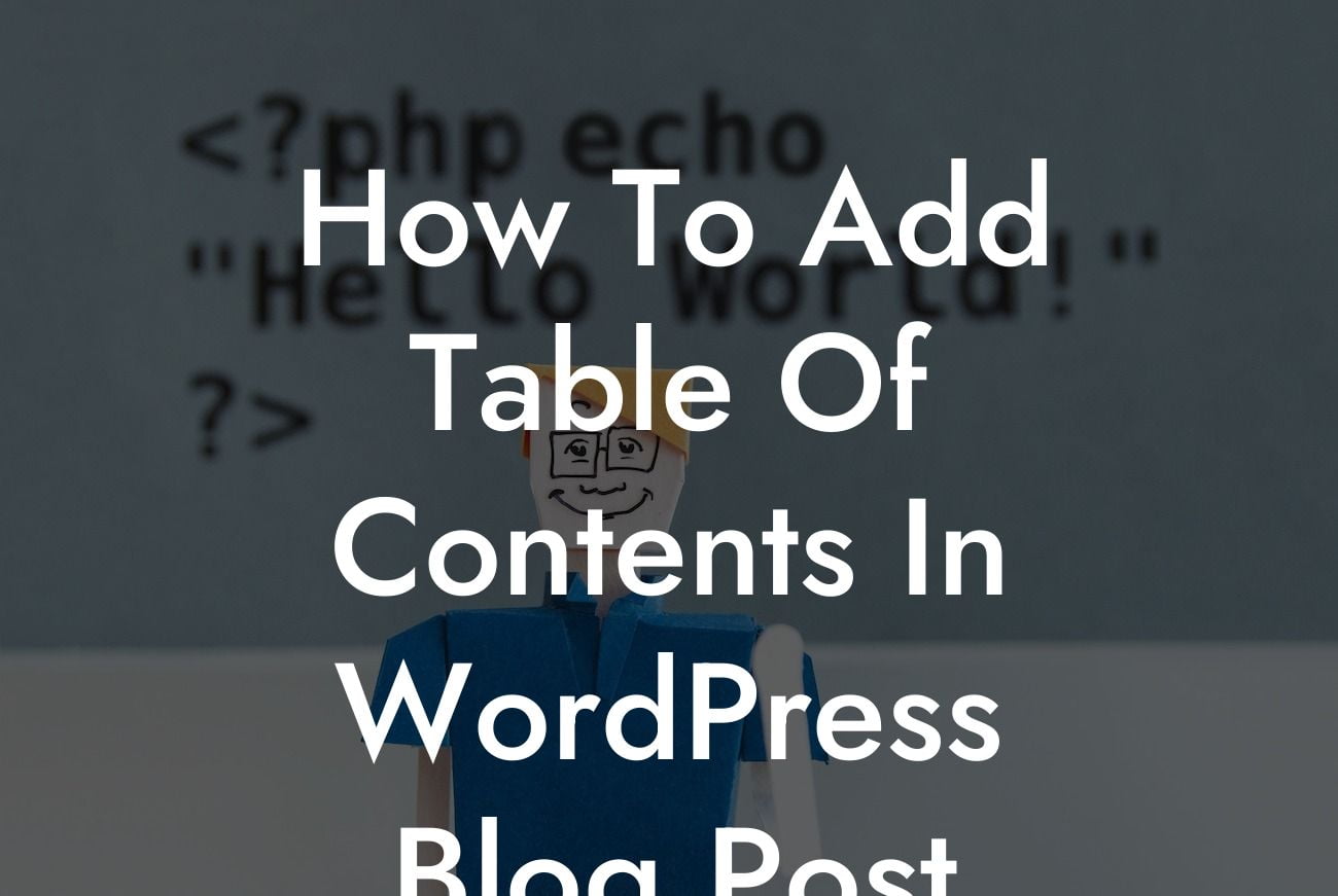How To Add Table Of Contents In WordPress Blog Post