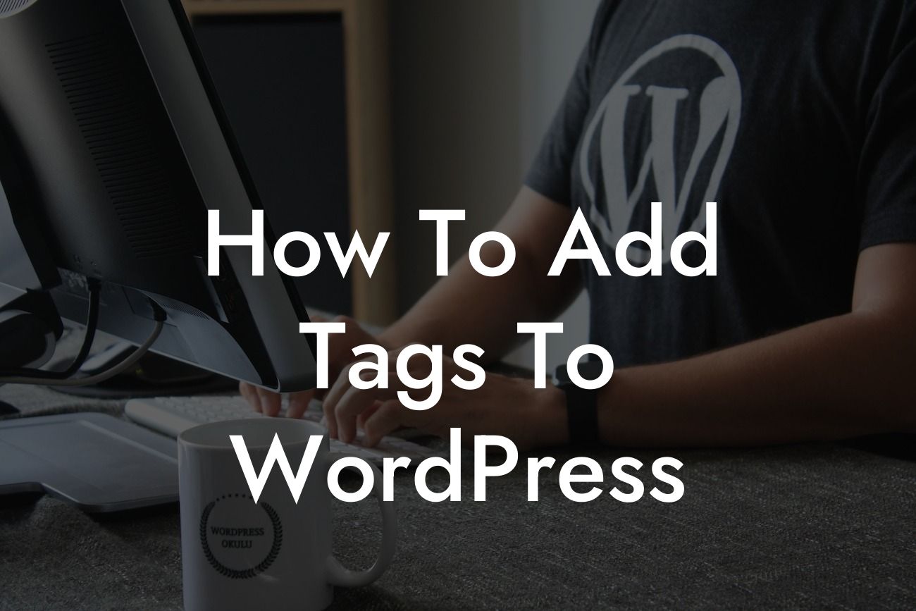 How To Add Tags To WordPress