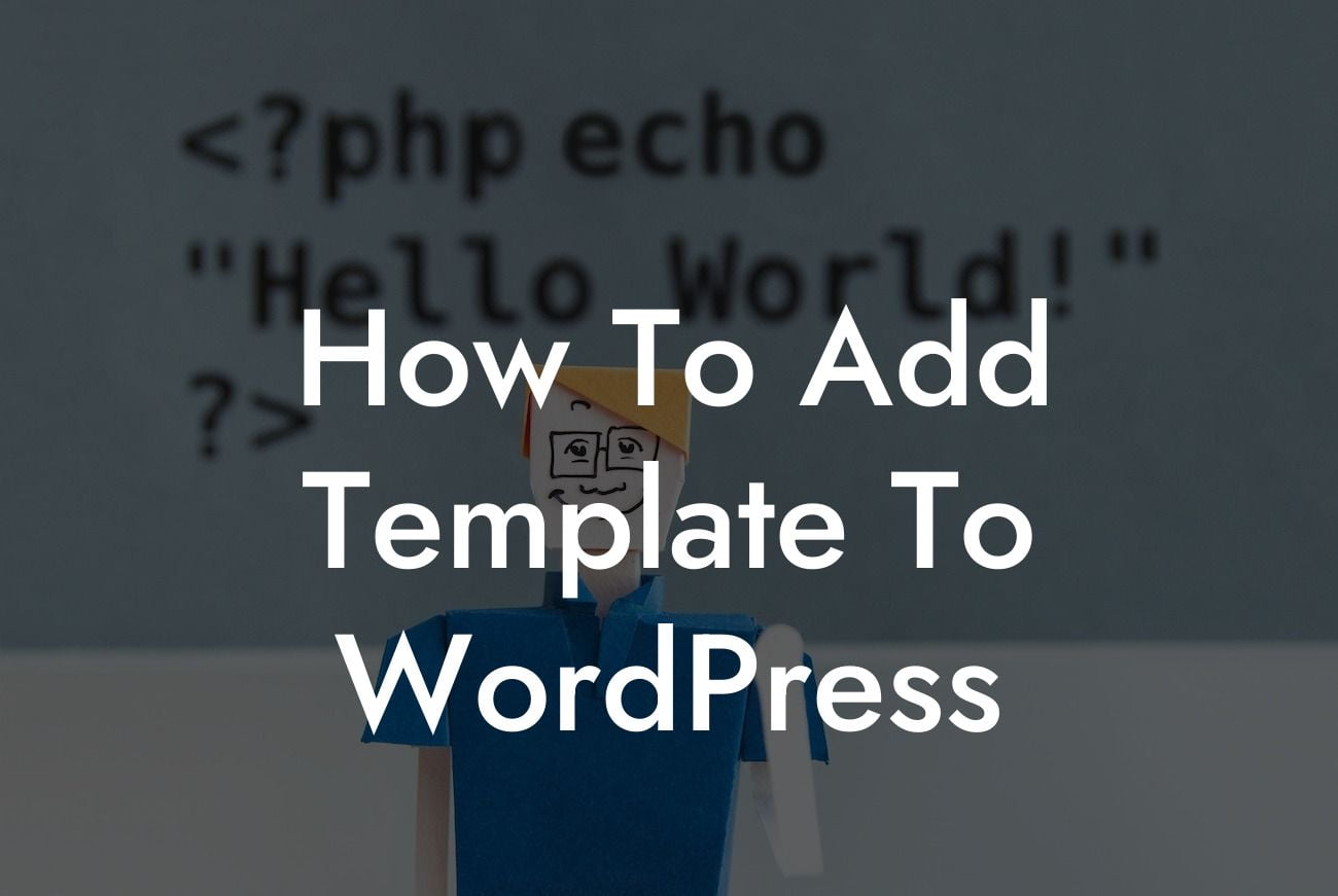 How To Add Template To WordPress