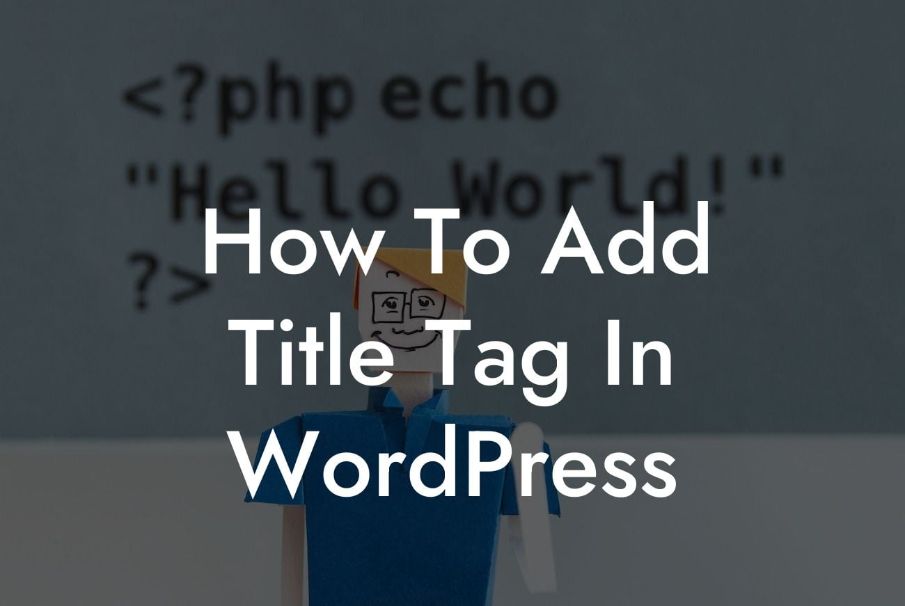 How To Add Title Tag In WordPress