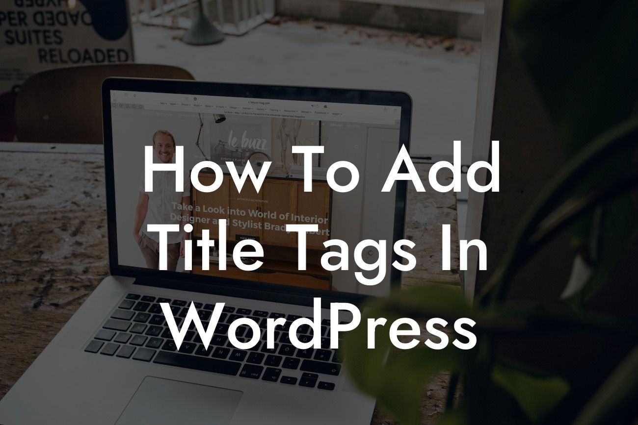 How To Add Title Tags In WordPress