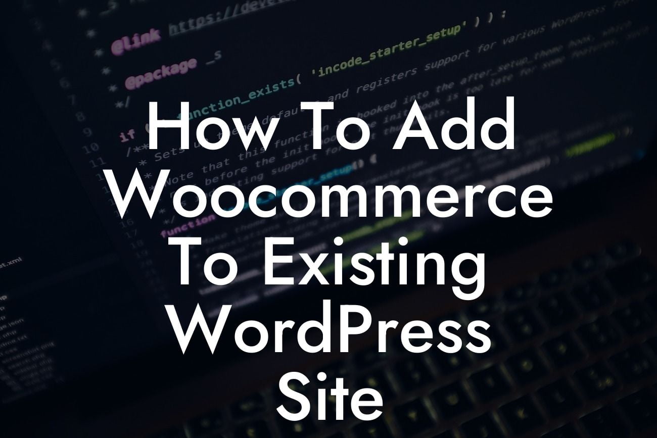 How To Add Woocommerce To Existing WordPress Site