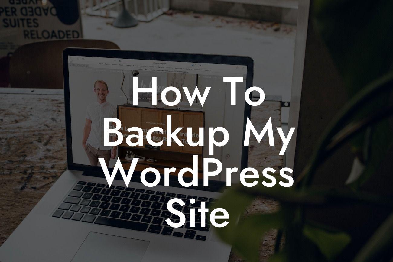 How To Backup My WordPress Site