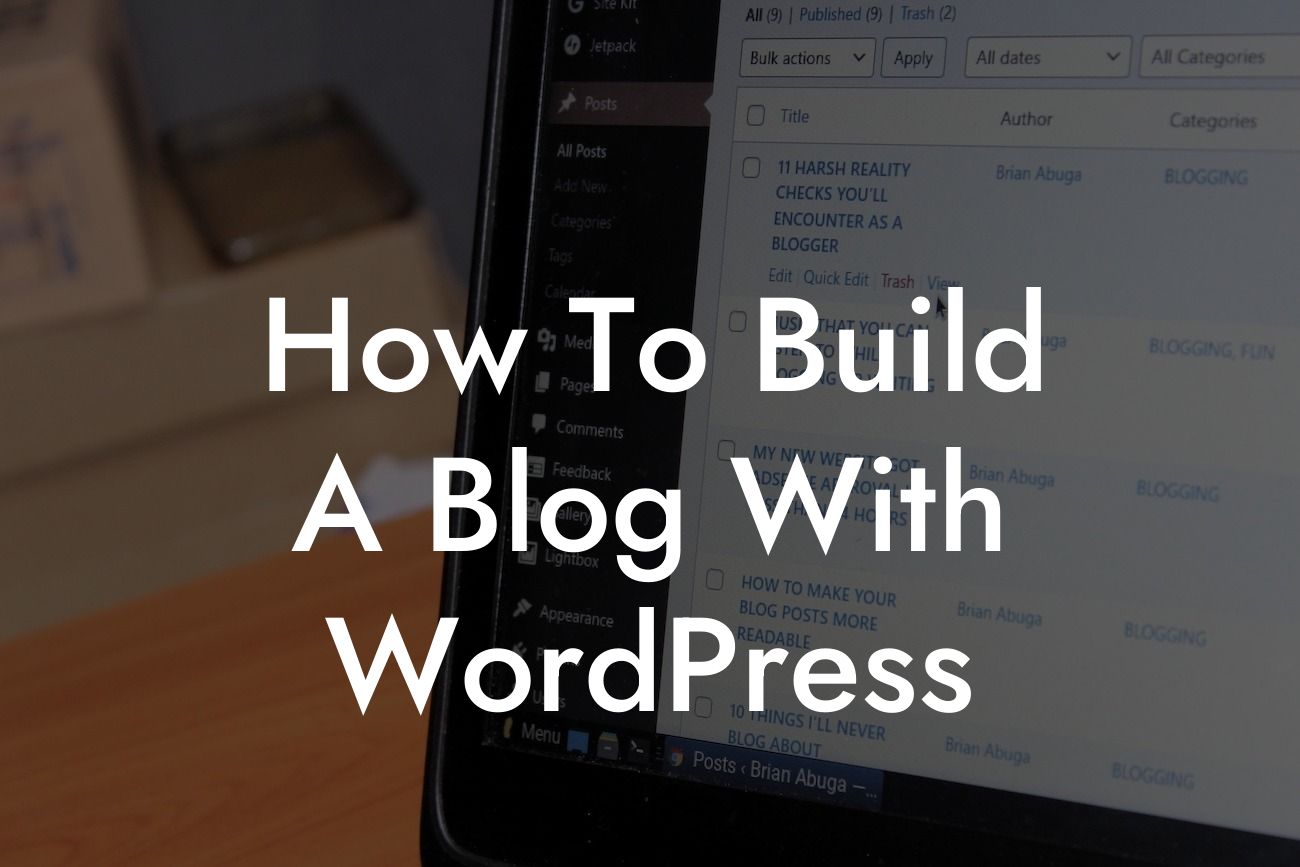 How To Build A Blog With WordPress
