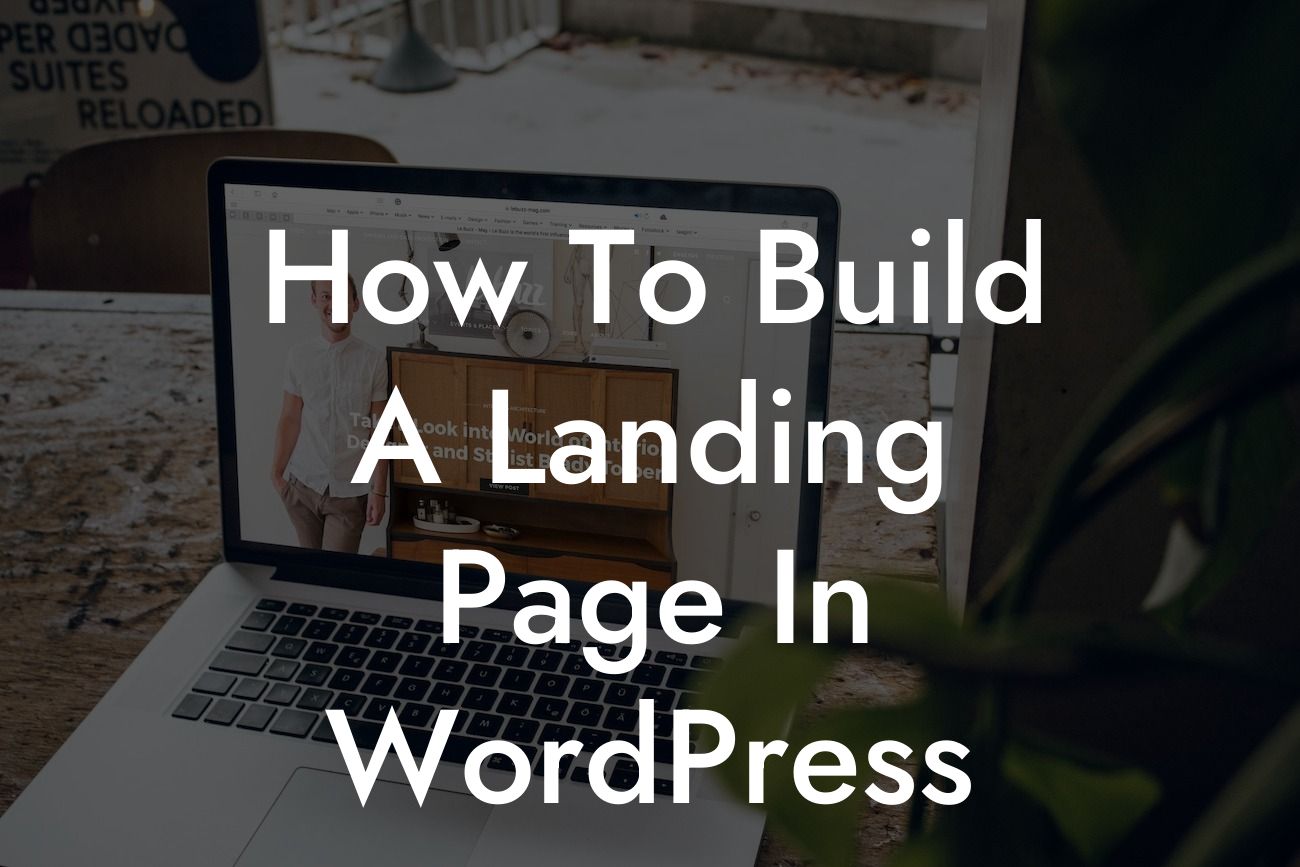 How To Build A Landing Page In WordPress