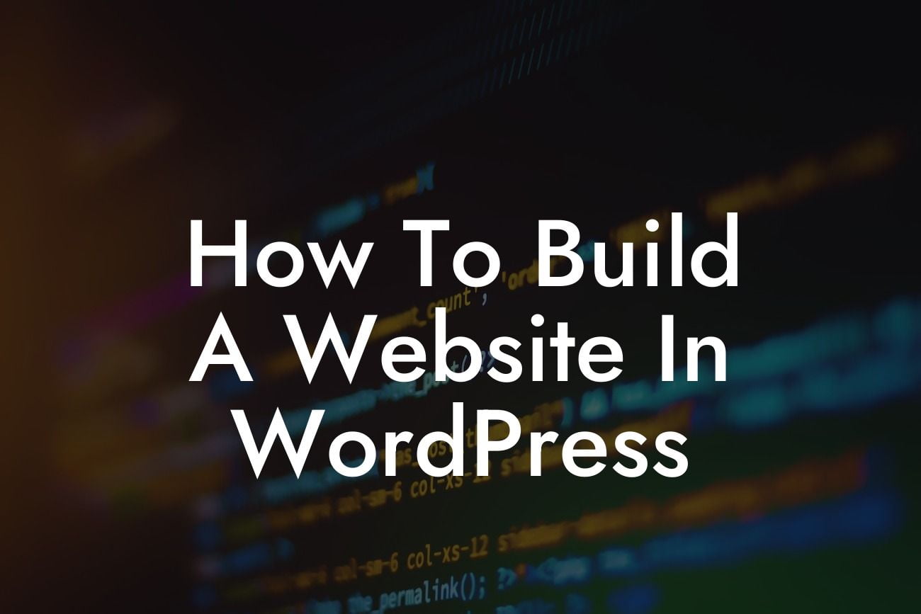 How To Build A Website In WordPress