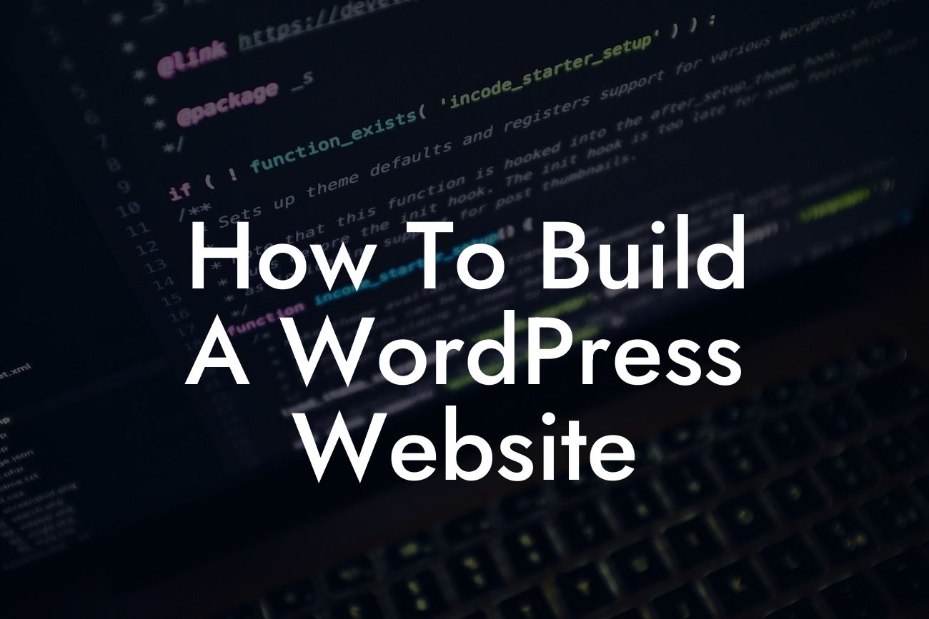 How To Build A WordPress Website