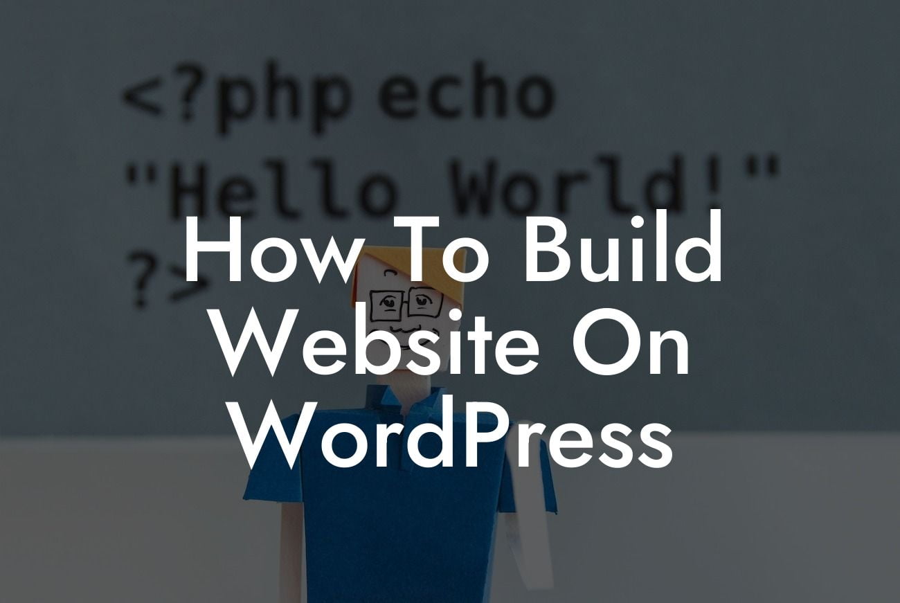 How To Build Website On WordPress