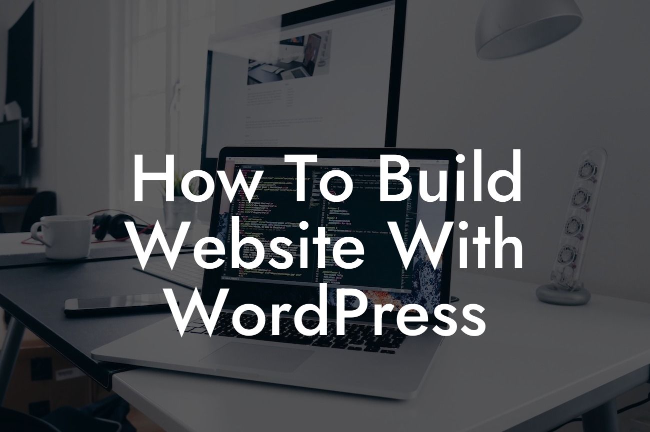 How To Build Website With WordPress