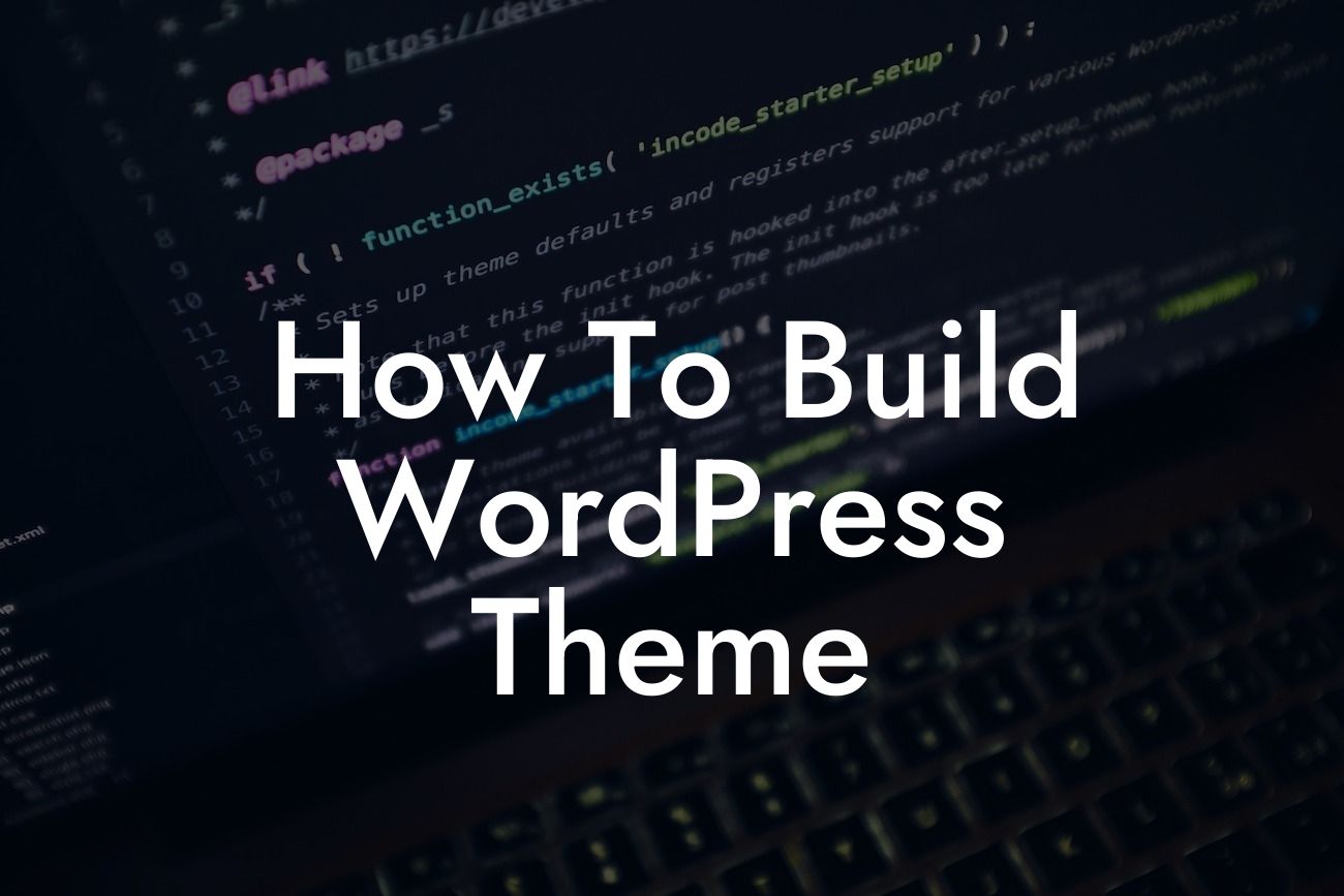 How To Build WordPress Theme