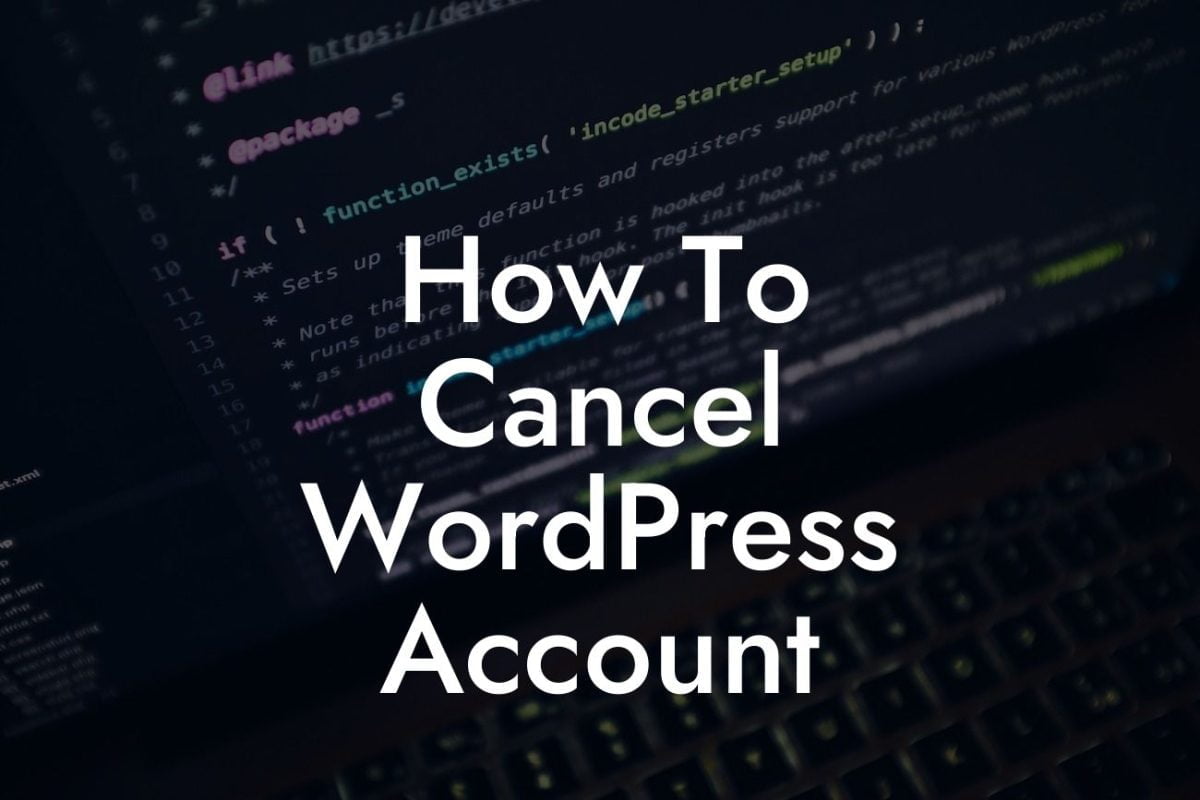 How To Cancel WordPress Account