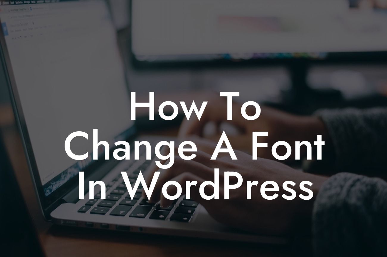 How To Change A Font In WordPress