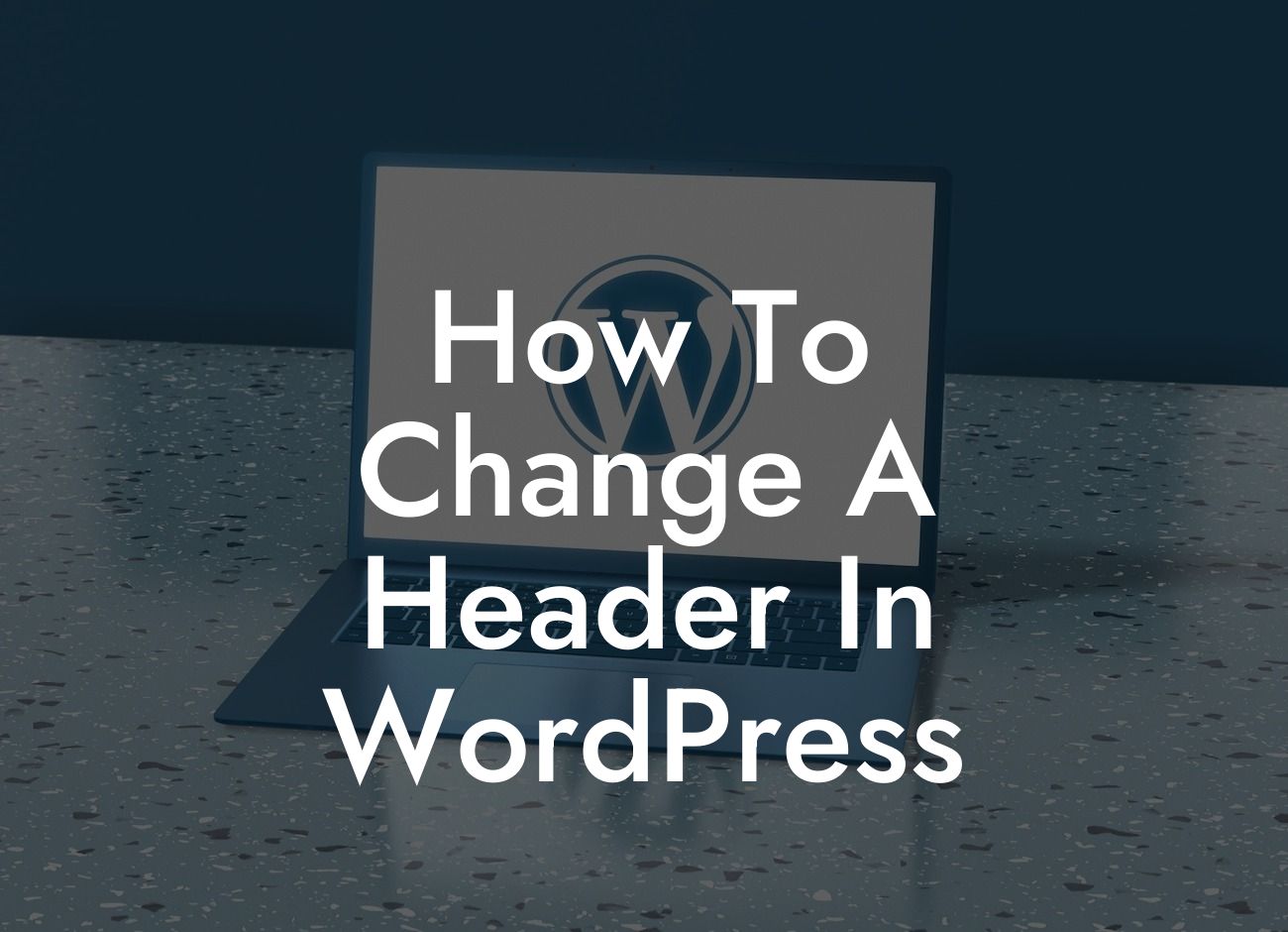 How To Change A Header In WordPress