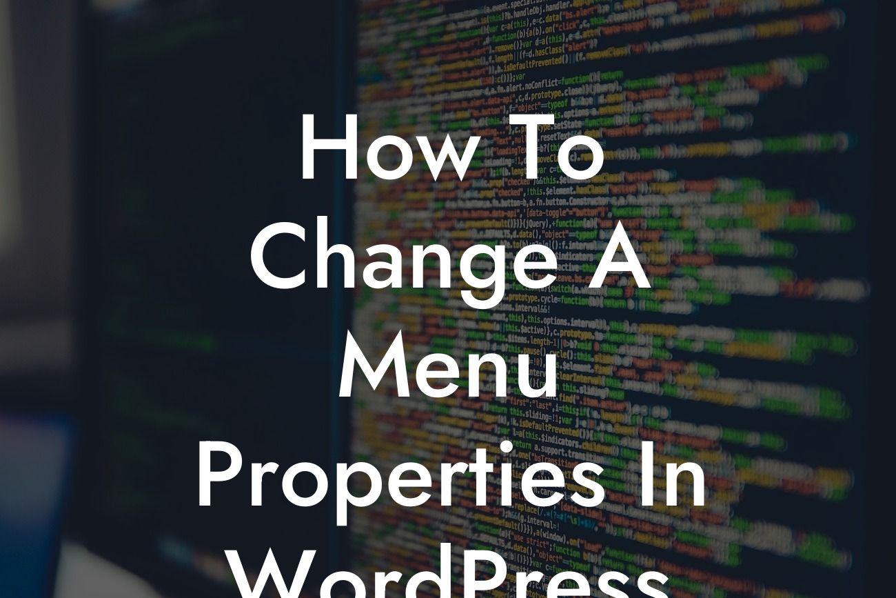 How To Change A Menu Properties In WordPress