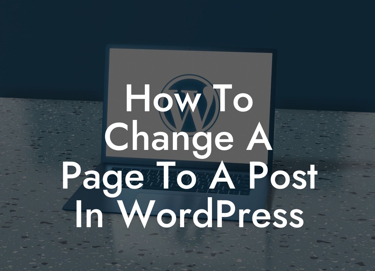 How To Change A Page To A Post In WordPress
