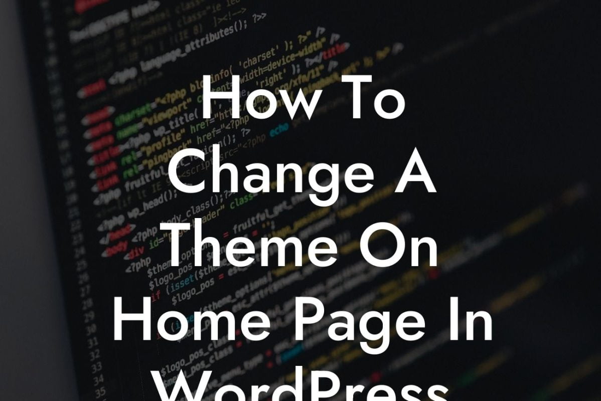 How To Change A Theme On Home Page In WordPress