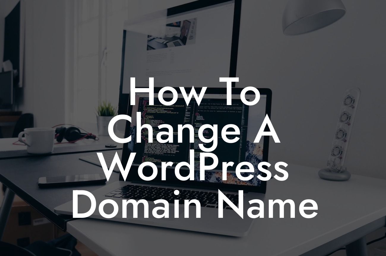 How To Change A WordPress Domain Name