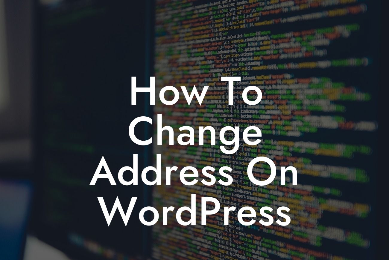How To Change Address On WordPress