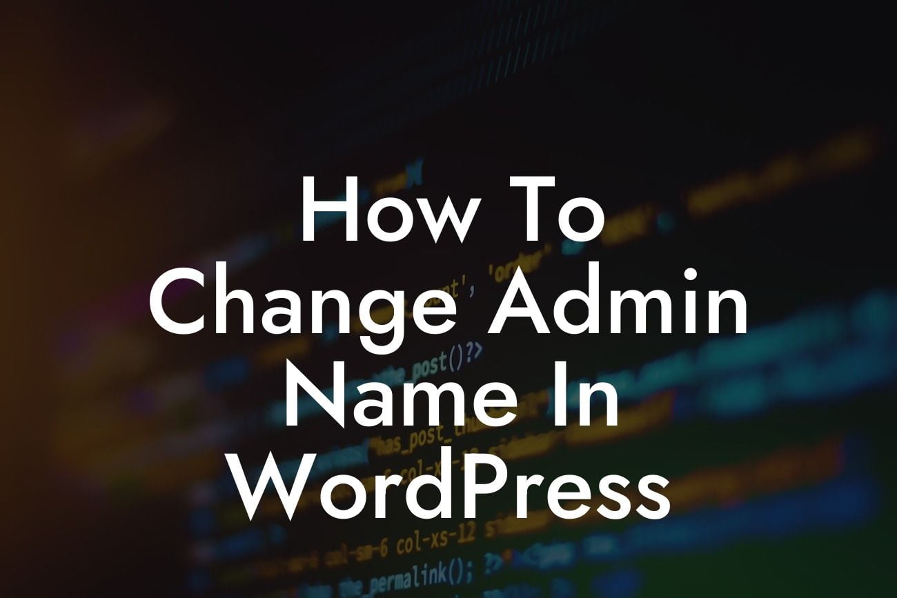 How To Change Admin Name In WordPress