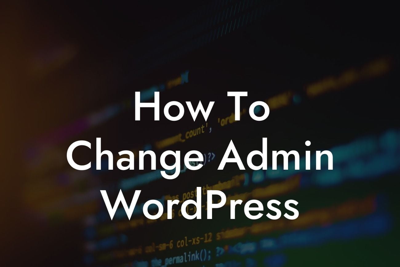 How To Change Admin WordPress