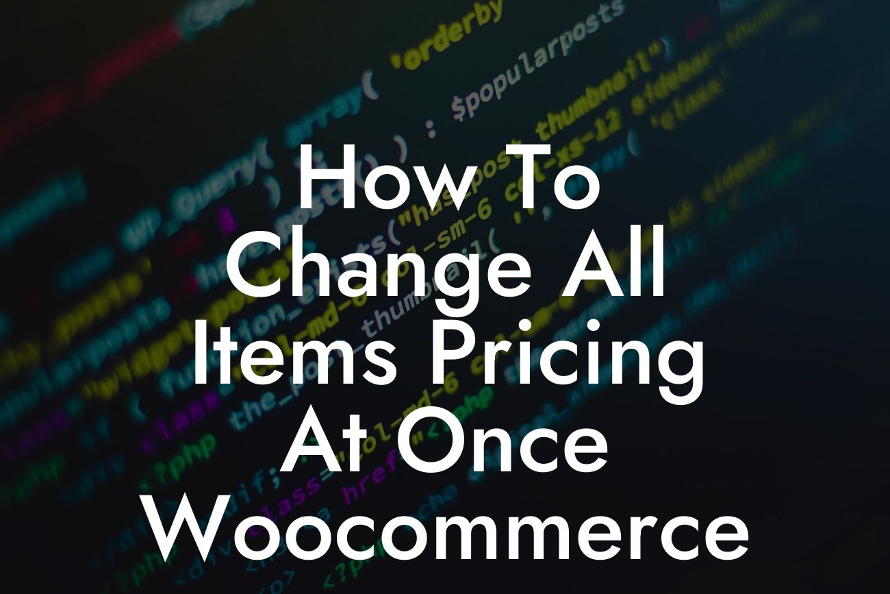 How To Change All Items Pricing At Once Woocommerce
