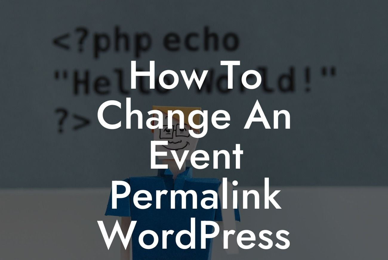 How To Change An Event Permalink WordPress