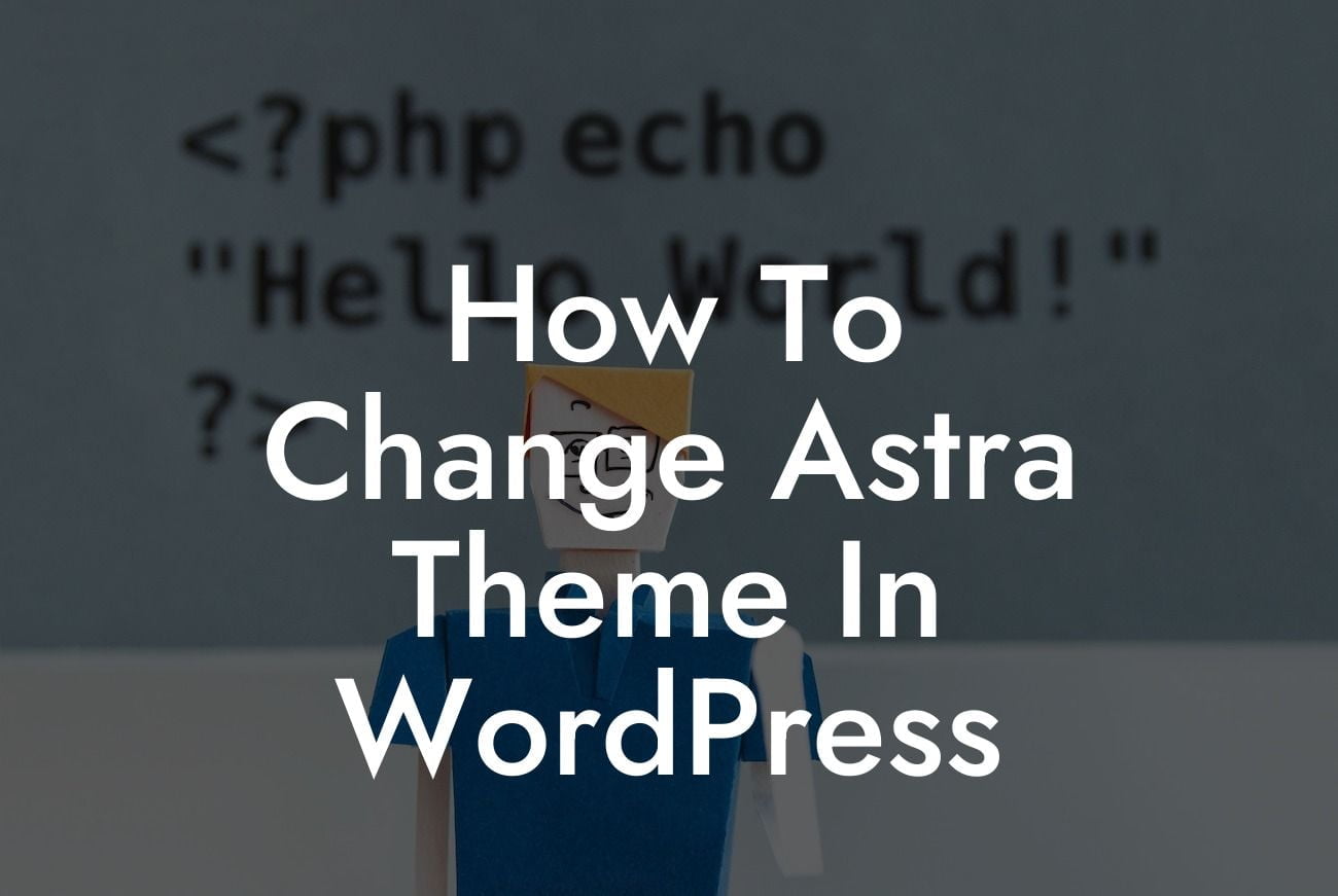How To Change Astra Theme In WordPress