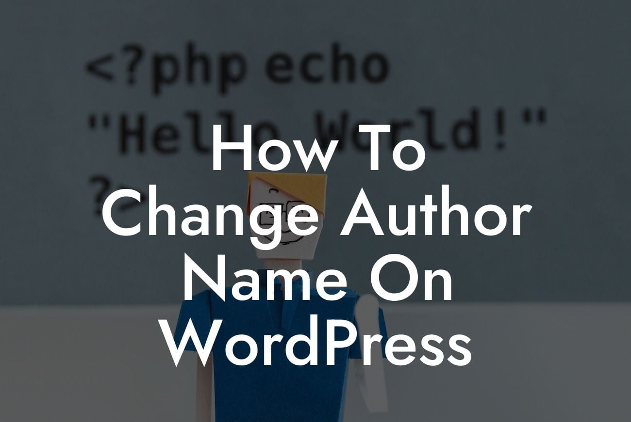 How To Change Author Name On WordPress
