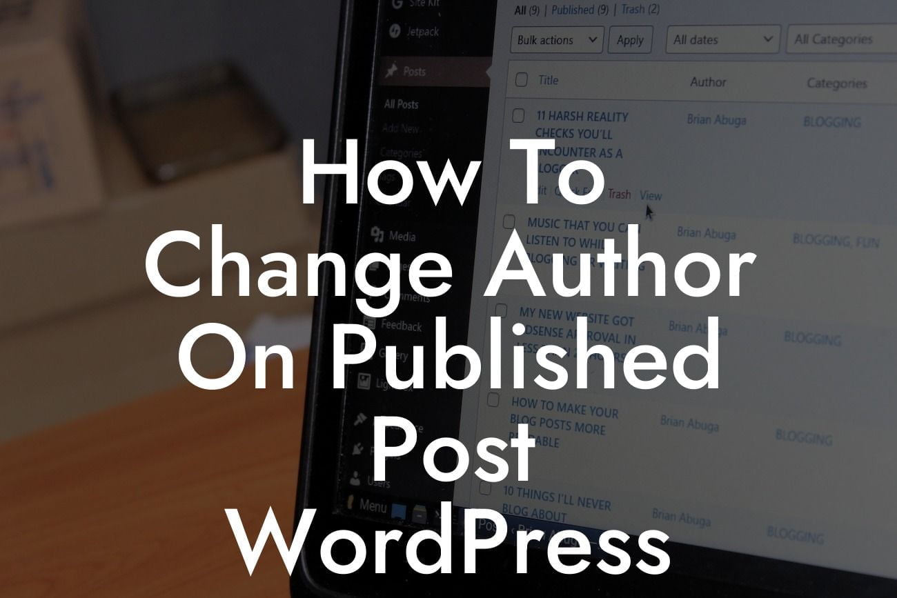 How To Change Author On Published Post WordPress