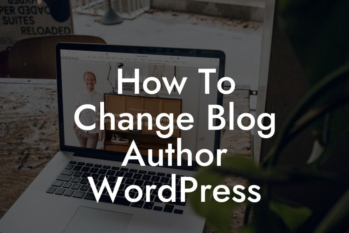 How To Change Blog Author WordPress