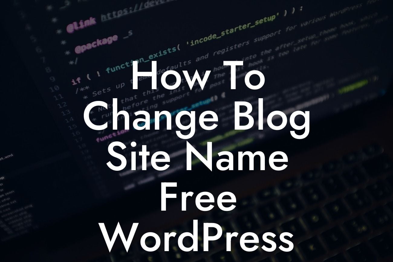 How To Change Blog Site Name Free WordPress
