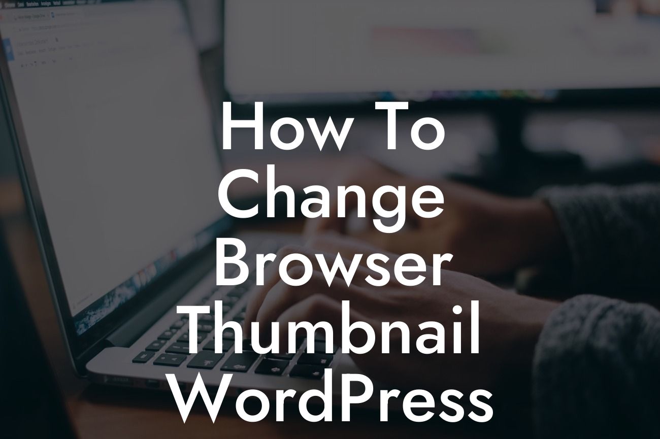 How To Change Browser Thumbnail WordPress