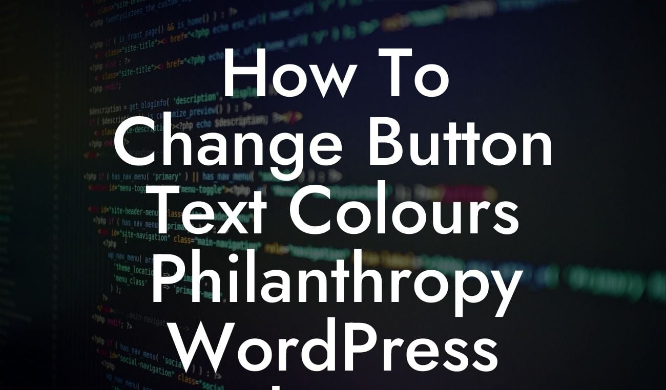 How To Change Button Text Colours Philanthropy WordPress Theme